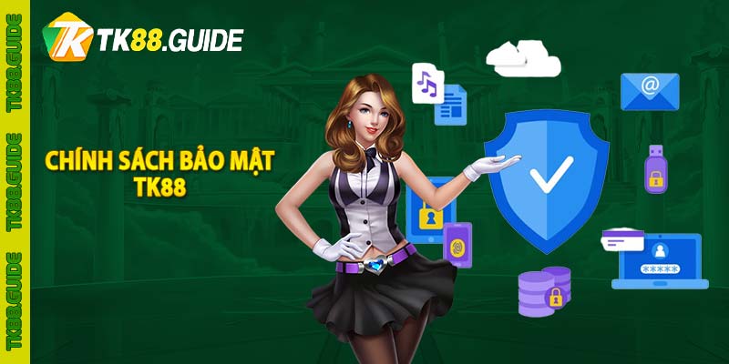 Chính sách bảo mật TK88